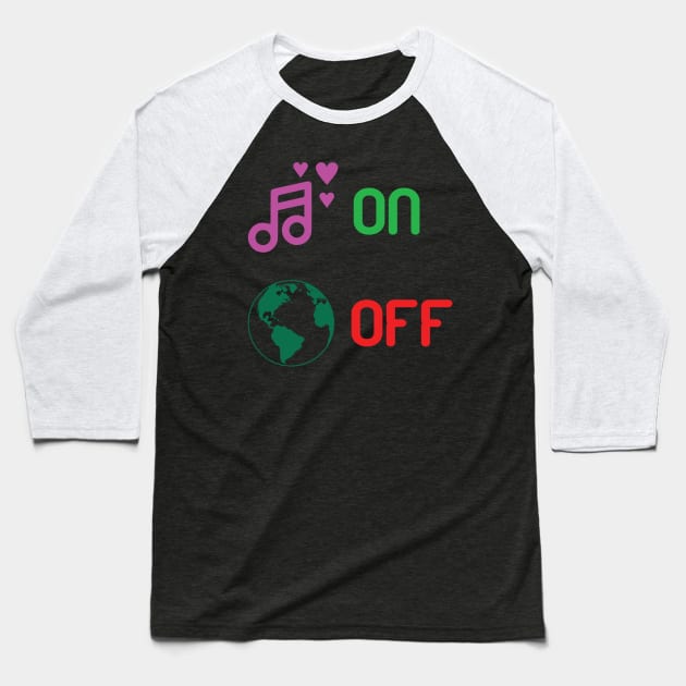 Music on World Off v2 Baseball T-Shirt by tee-sailor